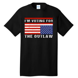 Im Voting For The Outlaw Funny Trump Maga 2024 Tall T-Shirt