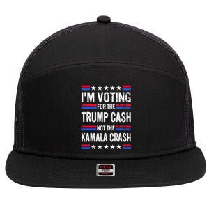 IM Voting For The Trump Cash Not The Kamala Crash 7 Panel Mesh Trucker Snapback Hat