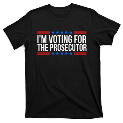 Im Voting For The Prosecutor 2024 Election T-Shirt