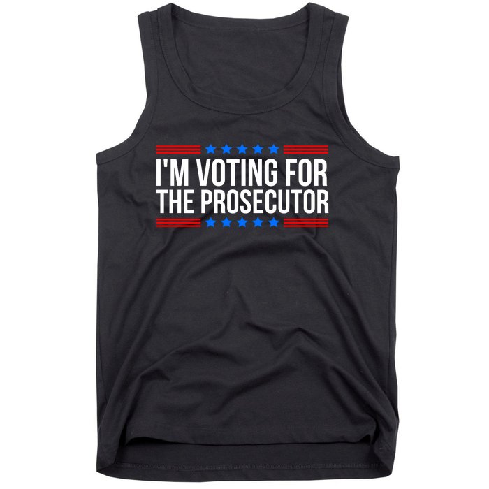 Im Voting For The Prosecutor 2024 Election Tank Top