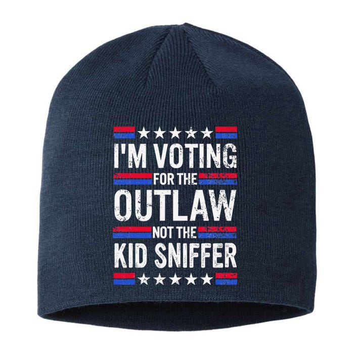 Im Voting For The Outlaw Not The Sniffer Funny Sustainable Beanie