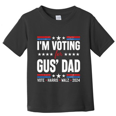 IM Voting For Gus Dad Toddler T-Shirt