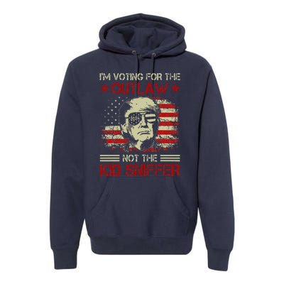 IM Voting For The Outlaw Not The Sniffer Trump 2024 Premium Hoodie