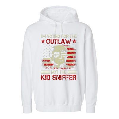 IM Voting For The Outlaw Not The Sniffer Trump 2024 Garment-Dyed Fleece Hoodie