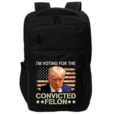 IM Voting For The Convicted Felon 2024 Funny Trump Impact Tech Backpack