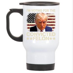 IM Voting For The Convicted Felon 2024 Funny Trump Stainless Steel Travel Mug