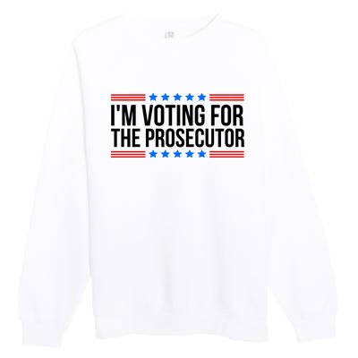 Im Voting For The Prosecutor 2024 Election Premium Crewneck Sweatshirt