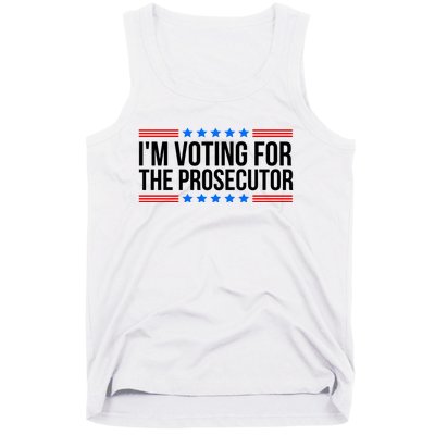 Im Voting For The Prosecutor 2024 Election Tank Top