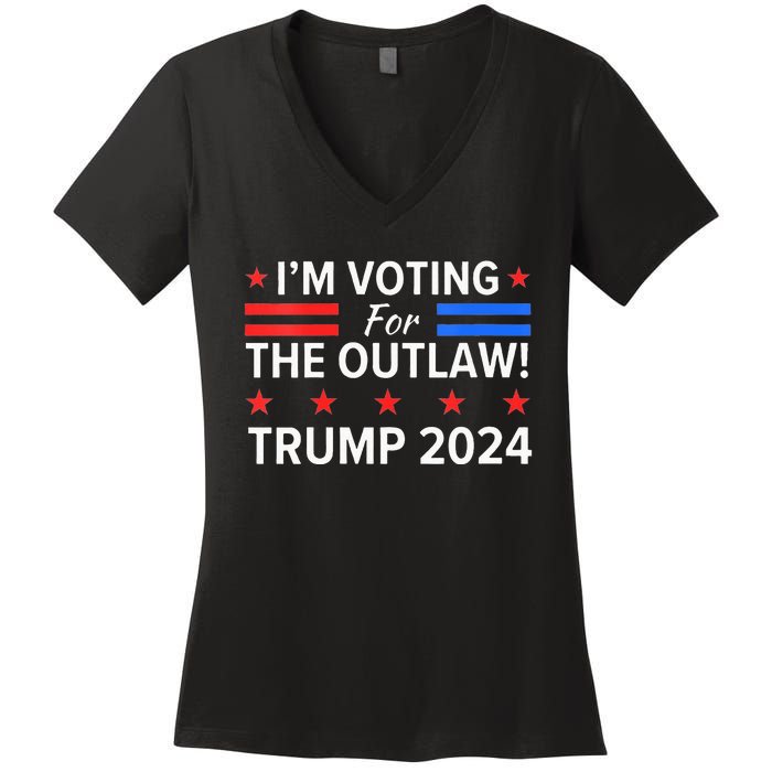 IM Voting For The Outlaw Pro Trump 2024 Election Women's V-Neck T-Shirt