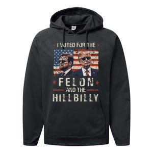 I Voted For The Felon And The Hillbilly 2024 Trump Vance Performance Fleece Hoodie