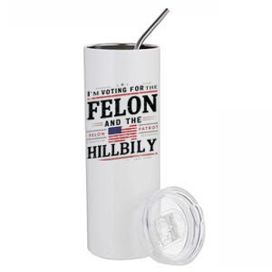 Im Voting For The Felon The Hillbilly 2024 Stainless Steel Tumbler