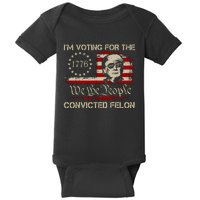 IM Voting For The Convicted Felon 2024 Funny Trump Baby Bodysuit