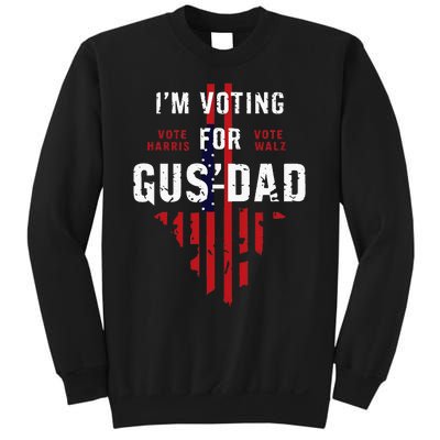 IM Voting For Gus Dad Sweatshirt