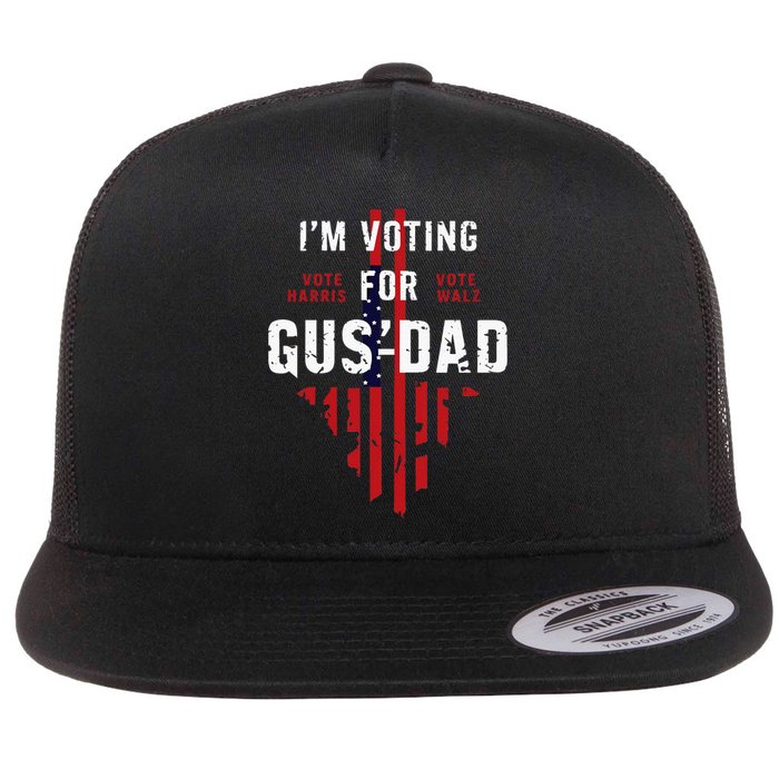 IM Voting For Gus Dad Flat Bill Trucker Hat