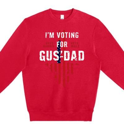 IM Voting For Gus Dad Premium Crewneck Sweatshirt