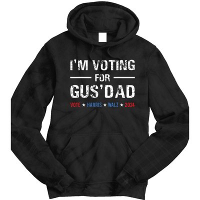 Im Voting For Gus Dad Vote Harris Walz 2024 Tie Dye Hoodie