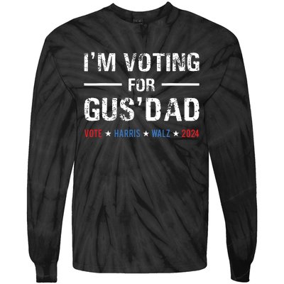 Im Voting For Gus Dad Vote Harris Walz 2024 Tie-Dye Long Sleeve Shirt