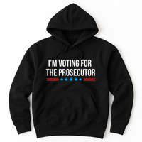 I’M Voting For The Prosecutor Hoodie
