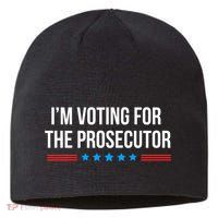 I’M Voting For The Prosecutor Sustainable Beanie