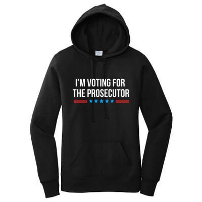 I’M Voting For The Prosecutor Women's Pullover Hoodie