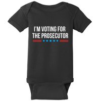I’M Voting For The Prosecutor Baby Bodysuit