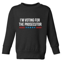 I’M Voting For The Prosecutor Toddler Sweatshirt