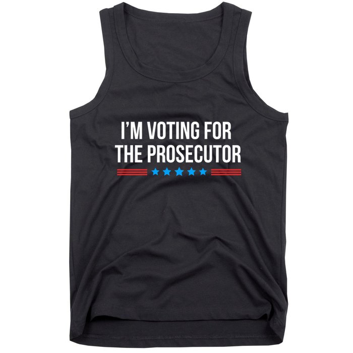 I’M Voting For The Prosecutor Tank Top