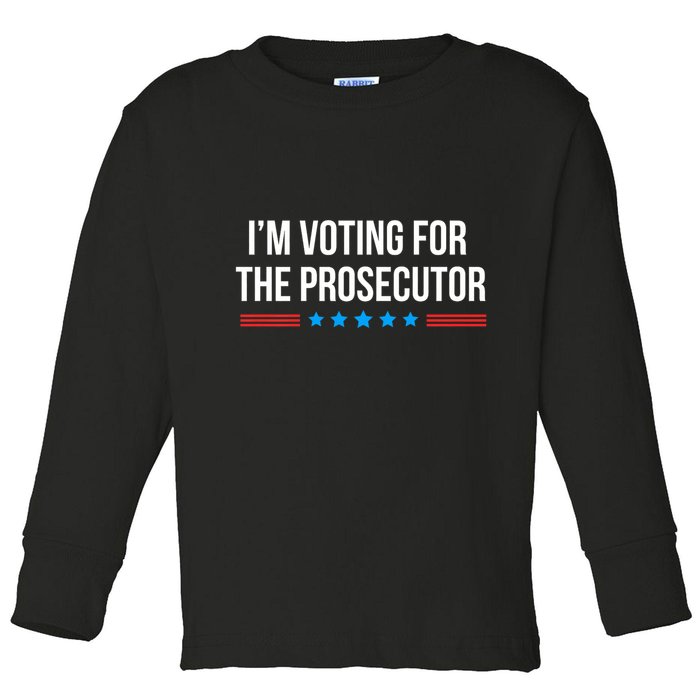 I’M Voting For The Prosecutor Toddler Long Sleeve Shirt