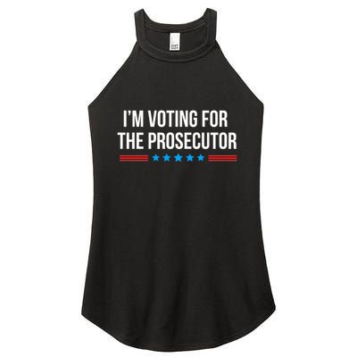I’M Voting For The Prosecutor Women's Perfect Tri Rocker Tank