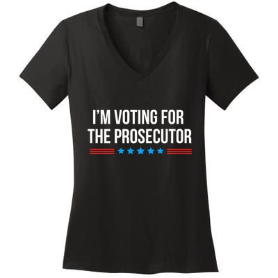 I’M Voting For The Prosecutor Women's V-Neck T-Shirt