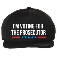 I’M Voting For The Prosecutor Wool Snapback Cap