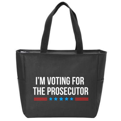 I’M Voting For The Prosecutor Zip Tote Bag