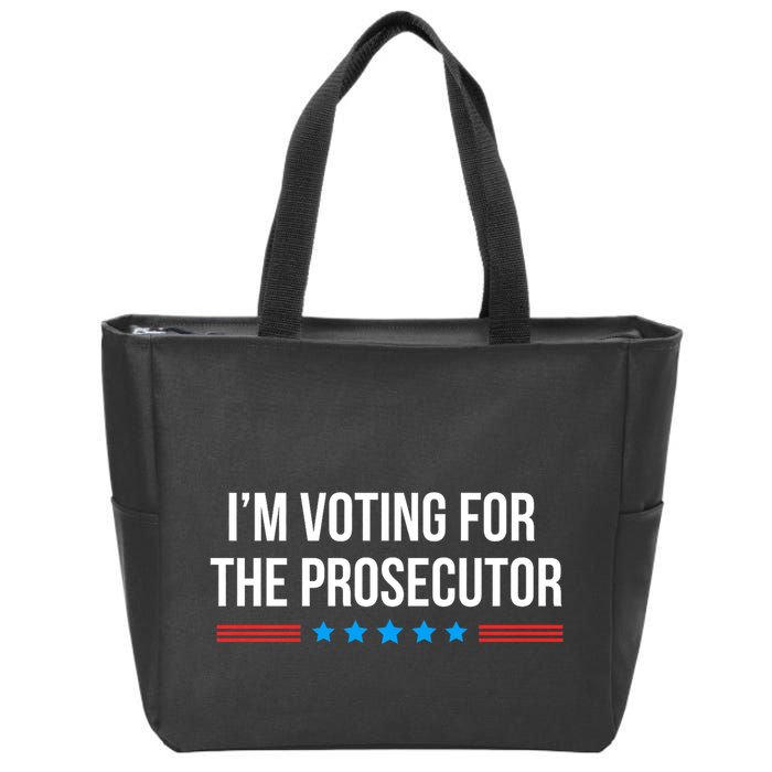 I’M Voting For The Prosecutor Zip Tote Bag