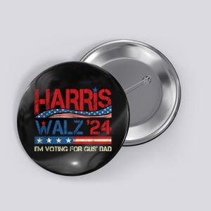 IM Voting For Gus Walz Dad Harris Walz 2024 Button