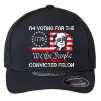 IM Voting For The Convicted Felon 2024 Funny Trump Flexfit Unipanel Trucker Cap