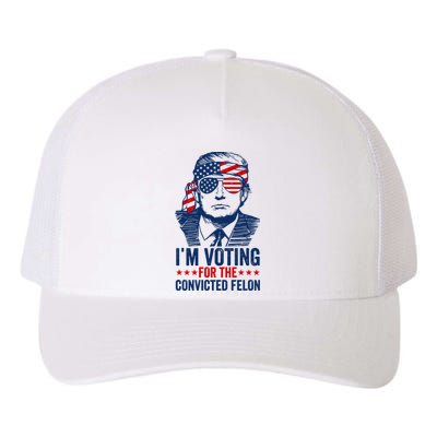 Im Voting For The Convicted Felon 2024 Yupoong Adult 5-Panel Trucker Hat