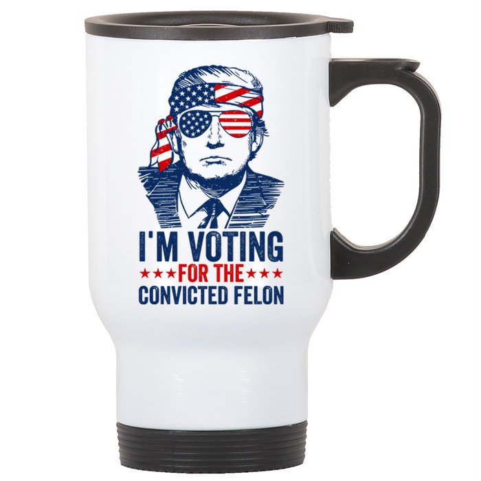 Im Voting For The Convicted Felon 2024 Stainless Steel Travel Mug