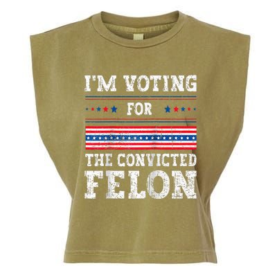 Im Voting For The Convicted Felon For President Garment-Dyed Women's Muscle Tee