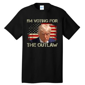 Im Voting For The Outlaw Funny Trump Maga 2024 Tall T-Shirt