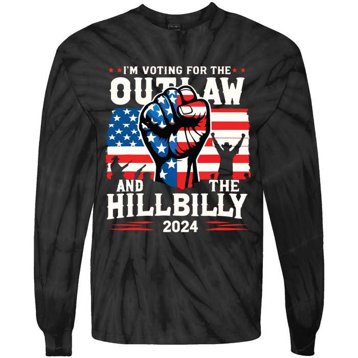 Im Voting For The Outlaw And The Hillbilly 2024 Us Flag Tie-Dye Long Sleeve Shirt