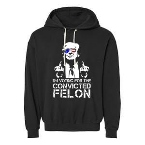 Im Voting For The Convicted Felon 2024 Garment-Dyed Fleece Hoodie