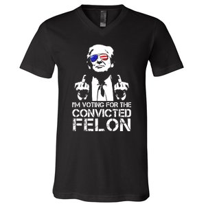 Im Voting For The Convicted Felon 2024 V-Neck T-Shirt