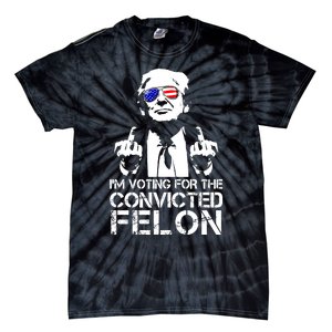 Im Voting For The Convicted Felon 2024 Tie-Dye T-Shirt