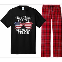 IM Voting For The Convicted Felon Funny Pro Trump 2024 Vote Trump Felon Pajama Set