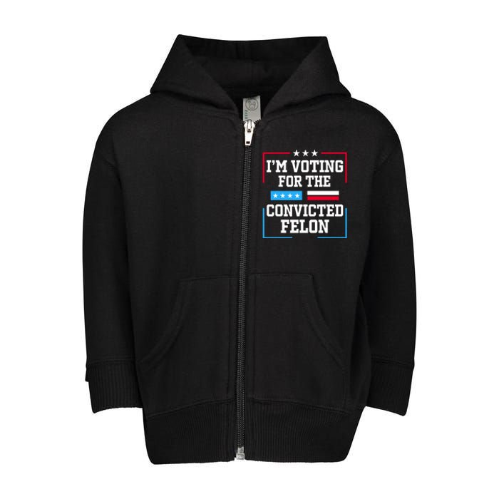 Im Voting For The Convicted Felon 2024 Toddler Zip Fleece Hoodie