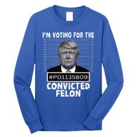 IM Voting For The Convicted Felon Trump Mugshot Pro Trump Long Sleeve Shirt