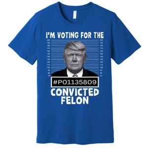 IM Voting For The Convicted Felon Trump Mugshot Pro Trump Premium T-Shirt