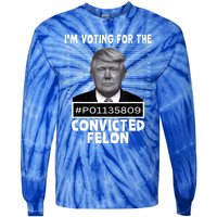 IM Voting For The Convicted Felon Trump Mugshot Pro Trump Tie-Dye Long Sleeve Shirt