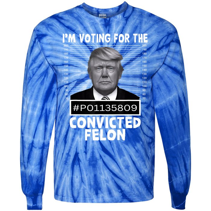 IM Voting For The Convicted Felon Trump Mugshot Pro Trump Tie-Dye Long Sleeve Shirt