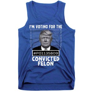 IM Voting For The Convicted Felon Trump Mugshot Pro Trump Tank Top